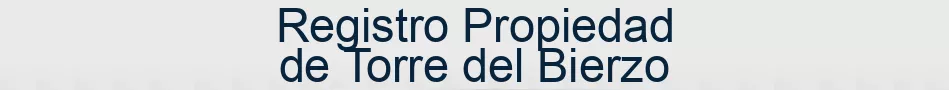 Registro Propiedad de Torre del Bierzo
