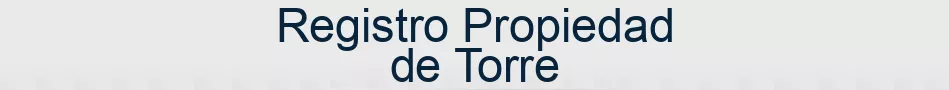 Registro Propiedad de Torre