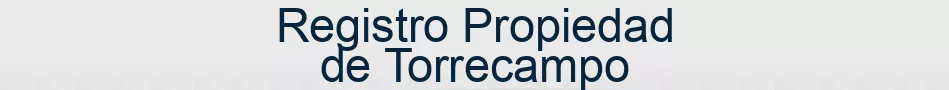 Registro Propiedad de Torrecampo