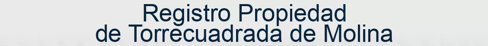 Registro Propiedad de Torrecuadrada de Molina