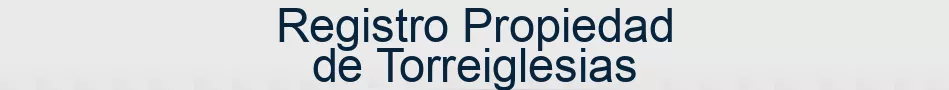 Registro Propiedad de Torreiglesias