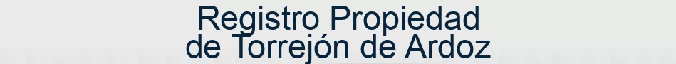 Registro Propiedad de Torrejón de Ardoz