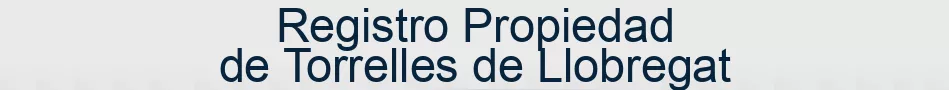 Registro Propiedad de Torrelles de Llobregat