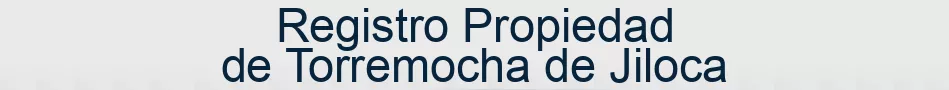 Registro Propiedad de Torremocha de Jiloca