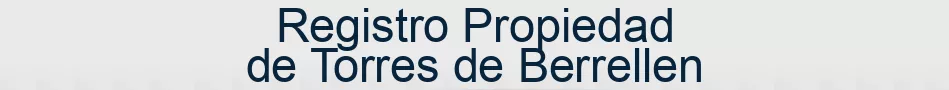 Registro Propiedad de Torres de Berrellen