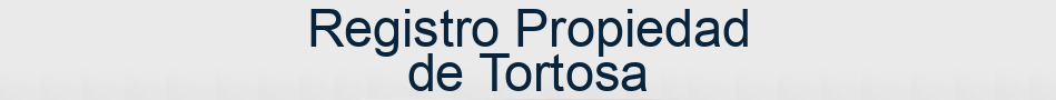 Registro Propiedad de Tortosa
