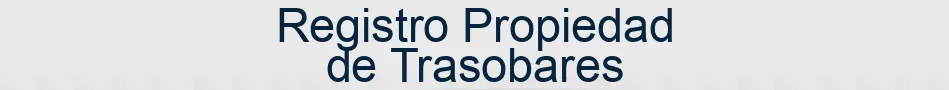 Registro Propiedad de Trasobares