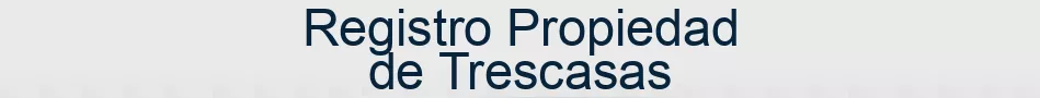 Registro Propiedad de Trescasas