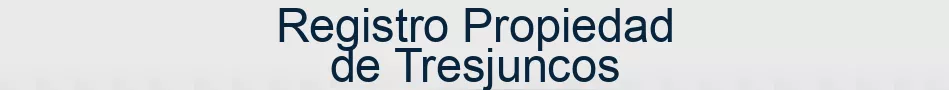 Registro Propiedad de Tresjuncos