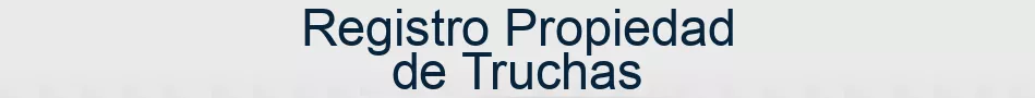 Registro Propiedad de Truchas