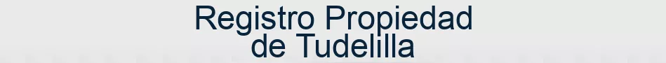 Registro Propiedad de Tudelilla
