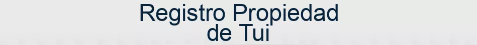 Registro Propiedad de Tui