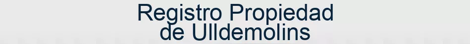 Registro Propiedad de Ulldemolins
