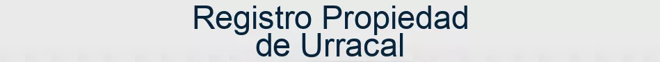 Registro Propiedad de Urracal