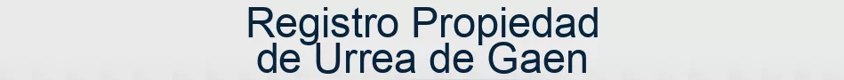 Registro Propiedad de Urrea de Gaen