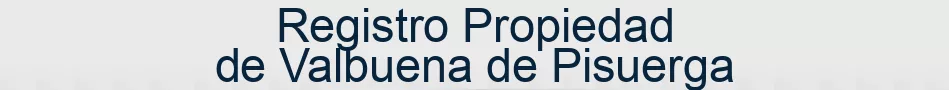 Registro Propiedad de Valbuena de Pisuerga