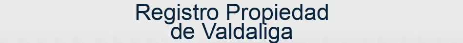Registro Propiedad de Valdaliga