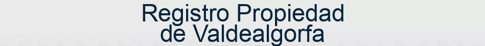 Registro Propiedad de Valdealgorfa