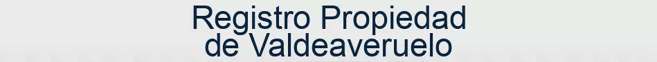 Registro Propiedad de Valdeaveruelo