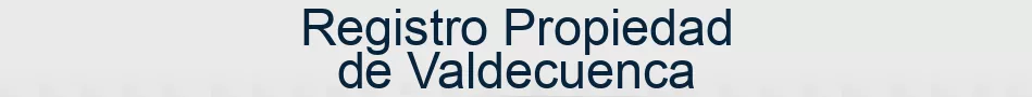 Registro Propiedad de Valdecuenca