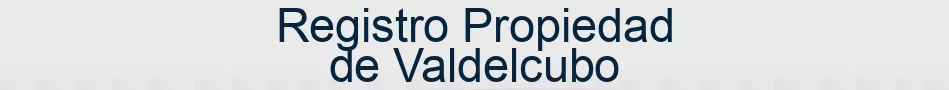 Registro Propiedad de Valdelcubo