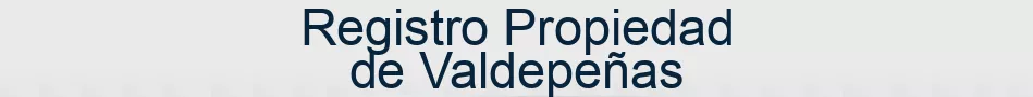 Registro Propiedad de Valdepeñas