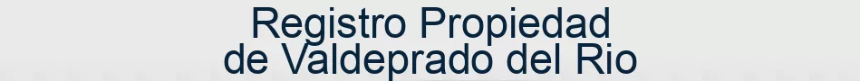 Registro Propiedad de Valdeprado del Rio