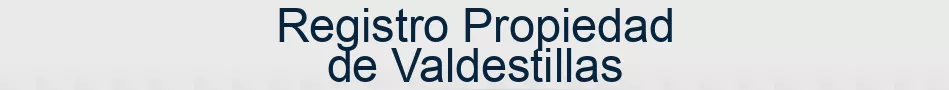 Registro Propiedad de Valdestillas