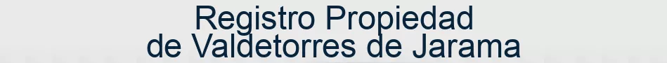 Registro Propiedad de Valdetorres de Jarama