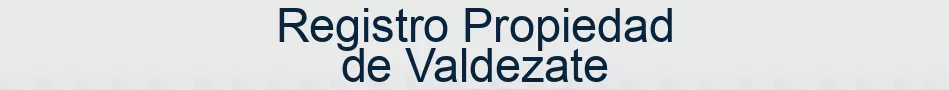 Registro Propiedad de Valdezate