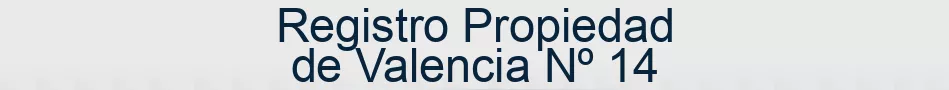 Registro Propiedad de Valencia Nº 14