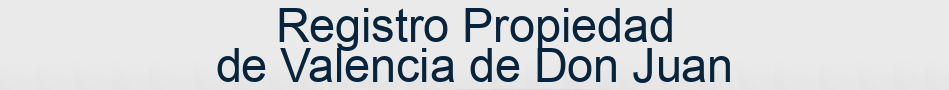 Registro Propiedad de Valencia de Don Juan