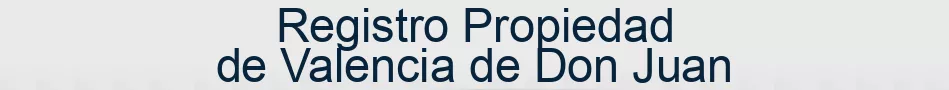 Registro Propiedad de Valencia de Don Juan