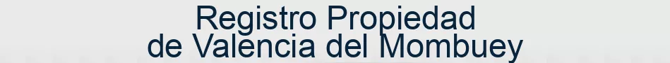 Registro Propiedad de Valencia del Mombuey