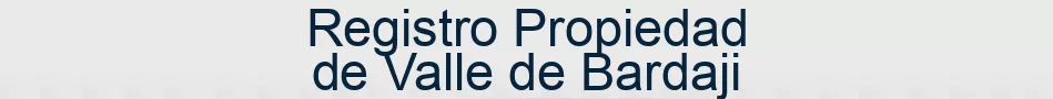 Registro Propiedad de Valle de Bardaji