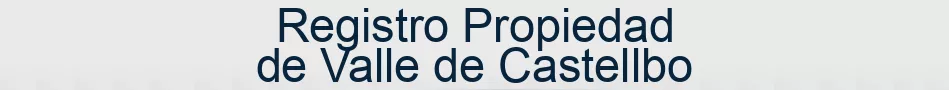Registro Propiedad de Valle de Castellbo