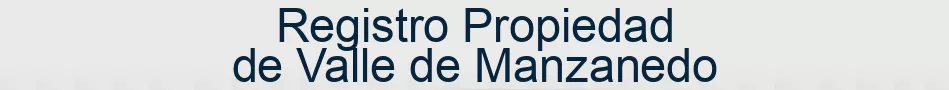 Registro Propiedad de Valle de Manzanedo