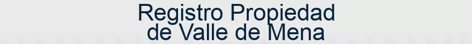 Registro Propiedad de Valle de Mena