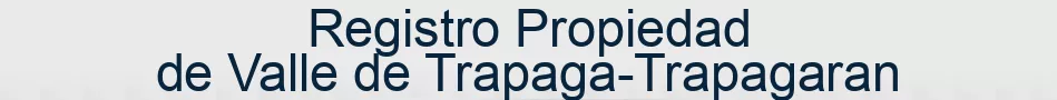 Registro Propiedad de Valle de Trapaga-Trapagaran