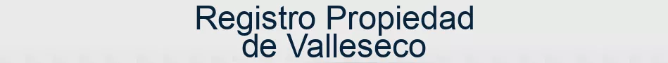 Registro Propiedad de Valleseco