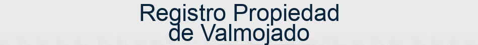 Registro Propiedad de Valmojado