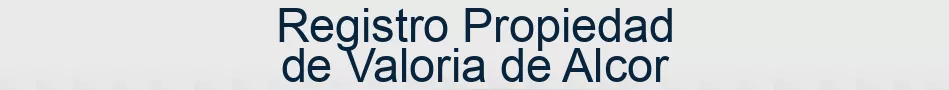 Registro Propiedad de Valoria de Alcor