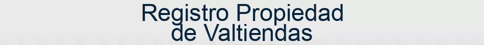 Registro Propiedad de Valtiendas