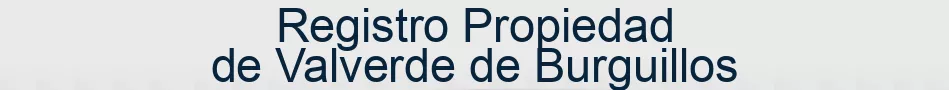 Registro Propiedad de Valverde de Burguillos