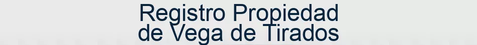 Registro Propiedad de Vega de Tirados