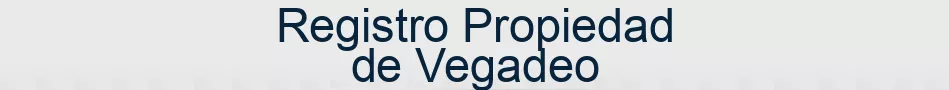 Registro Propiedad de Vegadeo