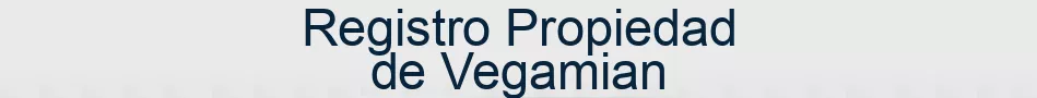 Registro Propiedad de Vegamian