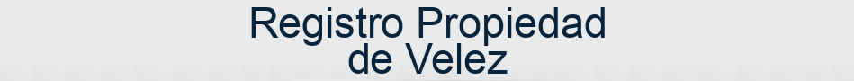 Registro Propiedad de Velez