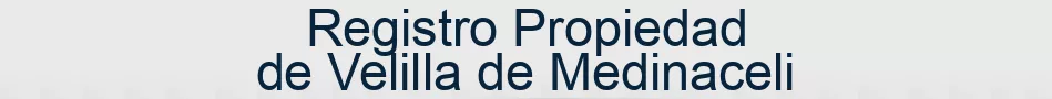 Registro Propiedad de Velilla de Medinaceli