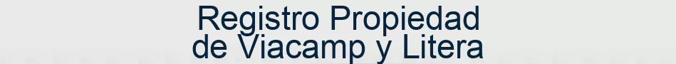 Registro Propiedad de Viacamp y Litera